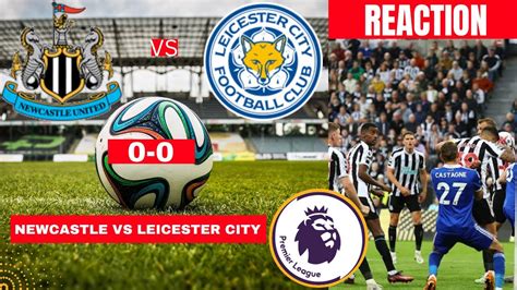 newcastle vs leicester city highlights